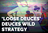 Loose Deuces Strategy
