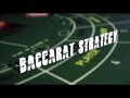 Baccarat Strategy from Casino Specialists!