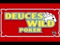Deuces Wild Video Poker (w/royal Flush W/deuces)